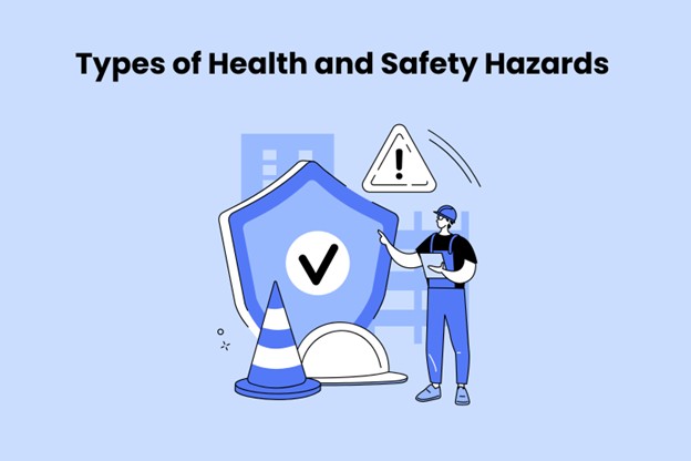 Health and safety hazards types